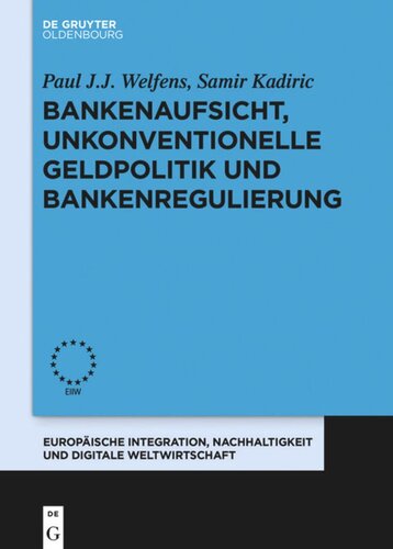 Bankenaufsicht, unkonventionelle Geldpolitik und Bankenregulierung