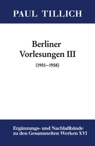 Gesammelte Werke. Ergänzungs- und Nachlaßbände. Band 16 III. (1951-1958): Ontologie (1951). Die Menschliche Situation im Lichte der Theologie und Existentialanalyse (1952). Die Zweideutigkeit der Lebensprozesse (1958)