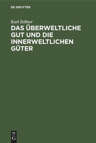Das überweltliche Gut und die innerweltlichen Güter: Eine Auseinandersetzung mit Ernst Troeltschs Theorie über das Verhältnis von Religion und Kultur