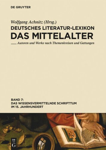 Deutsches Literatur-Lexikon. Das Mittelalter: Band 7 Das wissensvermittelnde Schrifttum im 15. Jahrhundert