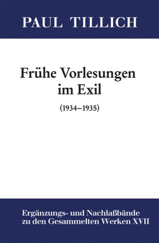 Gesammelte Werke. Ergänzungs- und Nachlaßbände. Band 17 Frühe Vorlesungen im Exil: (1934-1935)