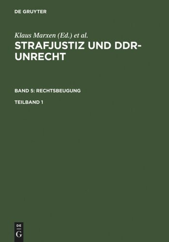 Strafjustiz und DDR-Unrecht: Teilband 1