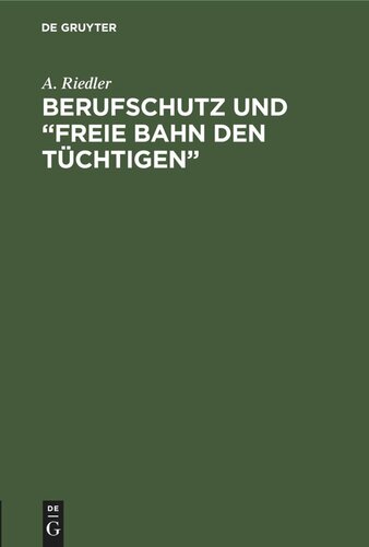 Berufschutz und „Freie Bahn den Tüchtigen“