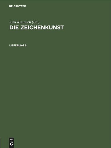 Die Zeichenkunst: Lieferung 6