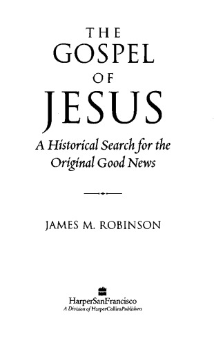 The Gospel of Jesus: A Historical Search for the Original Good News