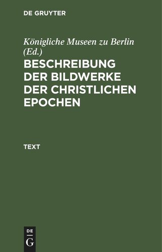Beschreibung der Bildwerke der christlichen Epochen: Text