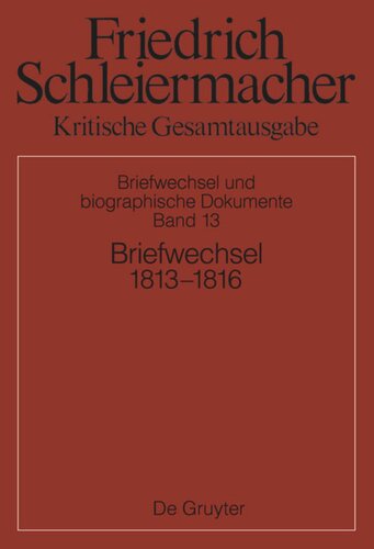 Kritische Gesamtausgabe. Band 13 Briefwechsel 1813-1816: (Briefe 3931-4320)