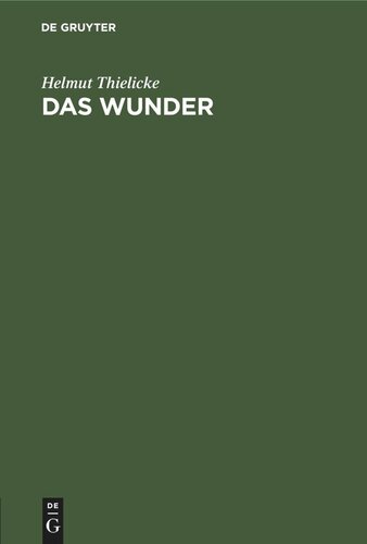 Das Wunder: Eine Untersuchung über den theologischen Begriff des Wunders