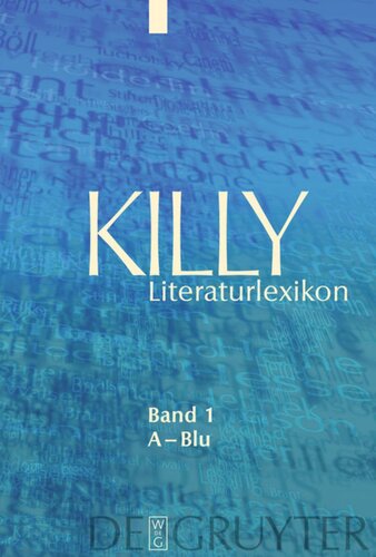 Killy Literaturlexikon: Band 1 A – Blu