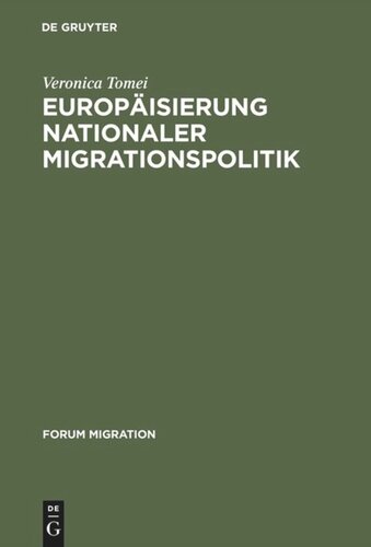 Europäisierung nationaler Migrationspolitik: Eine Studie zur Veränderung von Regieren in Europa