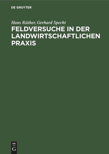 Feldversuche in der Landwirtschaftlichen Praxis