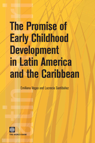 The Promise of Early Childhood Development in Latin America (Latin American Development Forum)