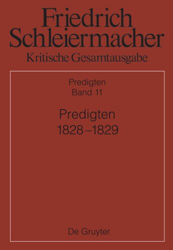 Kritische Gesamtausgabe: Band 11 Predigten 1828-1829