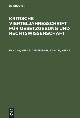 Kritische Vierteljahresschrift für Gesetzgebung und Rechtswissenschaft: Band 53, Heft 2 Dritte Foge, Band 17, Heft 2