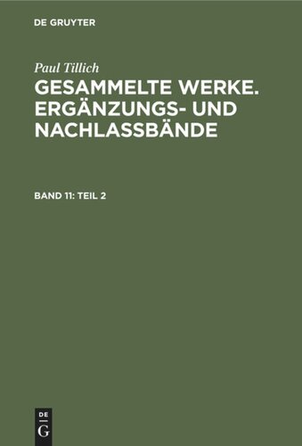 Gesammelte Werke. Ergänzungs- und Nachlaßbände: Band 11 Teil 2