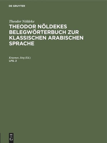 Theodor Nöldekes Belegwörterbuch zur klassischen arabischen Sprache: Lfg. 2