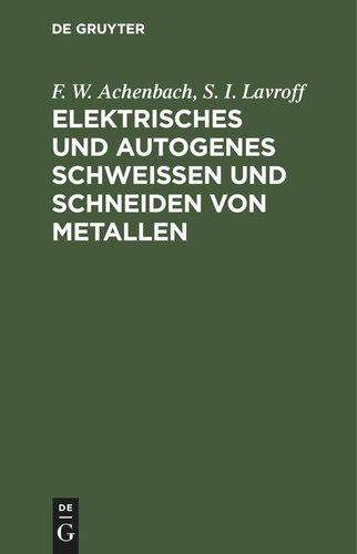 Elektrisches und autogenes Schweißen und Schneiden von Metallen