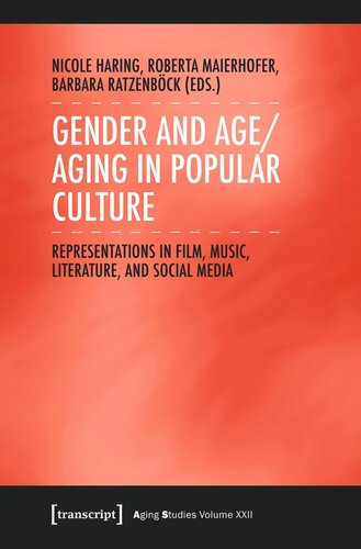 Gender and Age/Aging in Popular Culture: Representations in Film, Music, Literature, and Social Media