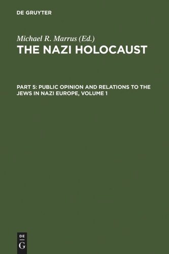 The Nazi Holocaust: Volume 1