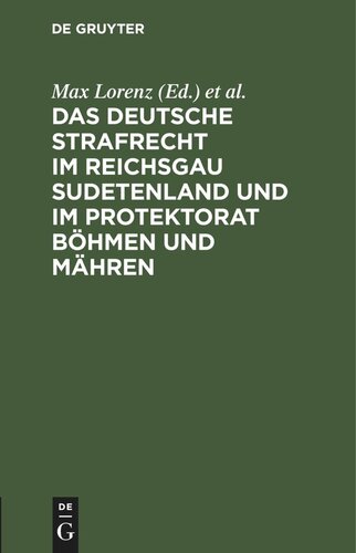 Das deutsche Strafrecht im Reichsgau Sudetenland und im Protektorat Böhmen und Mähren: Ergänzungsband Oktober 1940 bis November 1941
