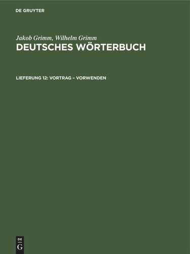 Deutsches Wörterbuch: Lieferung 12 Vortrag – Vorwenden