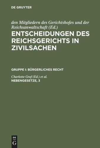 Entscheidungen des Reichsgerichts in Zivilsachen. Nebengesetze, 3: Grundbuchrecht. Freiwillige Gerichtsbarkeit