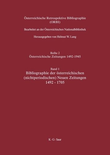 Österreichische Retrospektive Bibliographie: Band 1 Bibliographie der österreichischen (nichtperiodischen) Neuen Zeitungen 1492-1705