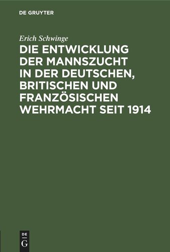 Die Entwicklung der Mannszucht in der deutschen, britischen und französischen Wehrmacht seit 1914