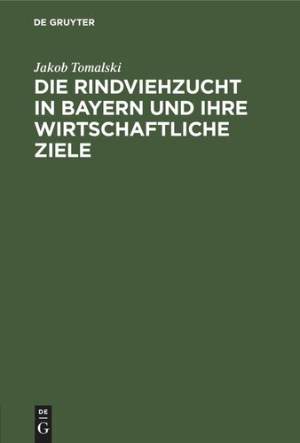 Die Rindviehzucht in Bayern und ihre wirtschaftliche Ziele
