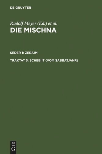 Die Mischna: Traktat 5 Schebiit (Vom Sabbatjahr)