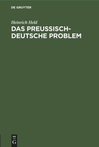 Das preußisch-deutsche Problem: Erklärungen des Bayerischen Ministerpräsidenten Dr. Heinrich Held. Sitzung des Unterausschusses II der Länderkonferenz vom 18. November 1929