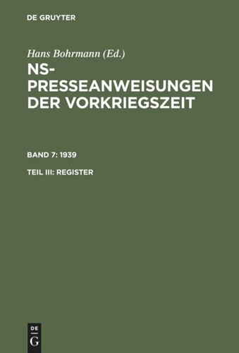 NS-Presseanweisungen der Vorkriegszeit: Band 7/III 1939. Register