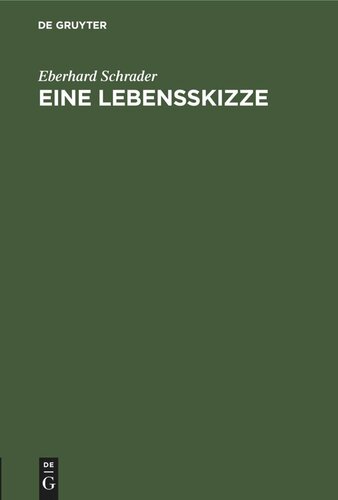 Eine Lebensskizze: Nebst einem Verzeichnis seiner meisten Schriften