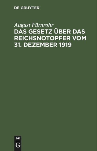 Das Gesetz über das Reichsnotopfer vom 31. Dezember 1919: mit den Ausführungsbestimmungen des Reichsfinanzministeriums vom 16. Mai 1920 und der Vollzugsverordnung