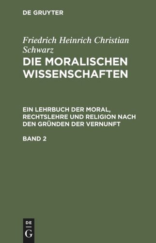 Die moralischen Wissenschaften: Band 2