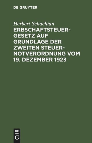 Erbschaftsteuergesetz auf Grundlage der Zweiten Steuer-Notverordnung vom 19. Dezember 1923