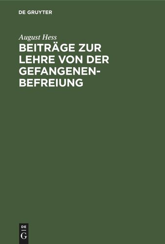 Beiträge zur Lehre von der Gefangenenbefreiung: (St.G.B. §§ 120–122,347)