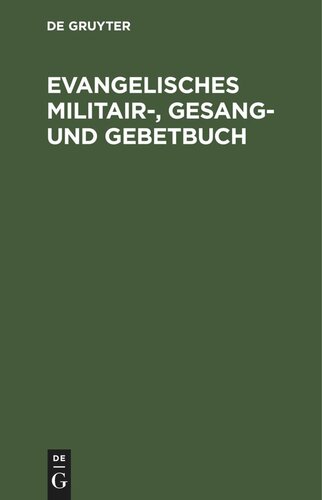 Evangelisches Militair-, Gesang- und Gebetbuch