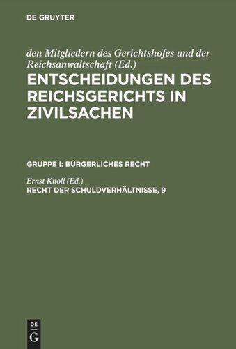 Entscheidungen des Reichsgerichts in Zivilsachen: Recht der Schuldverhältnisse, 9