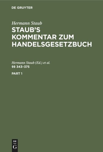 Staub’s Kommentar zum Handelsgesetzbuch. Band 3 §§ 343–375: (Zitiermethode: Staub-Koenige)