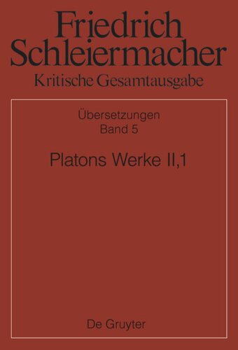 Kritische Gesamtausgabe. Band 5 Platons Werke II,1, Berlin 1805. 1818: Gorgias, Theaitetos, Menon, Euthydemos