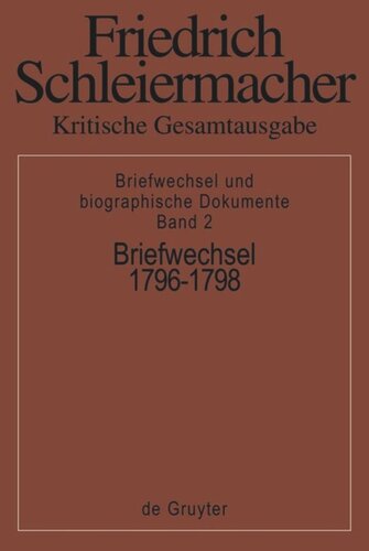 Kritische Gesamtausgabe. Band 2 Briefwechsel 1796-1798: (Briefe 327-552)