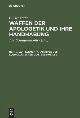 Waffen der Apologetik und ihre Handhabung: Heft 3 Zur Elementaranalyse des kosmologischen Gottesbeweises
