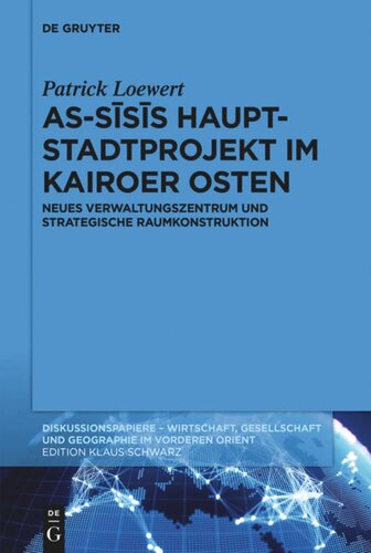 As-Sīsīs Hauptstadtprojekt im Kairoer Osten: Neues Verwaltungszentrum und strategische Raumkonstruktion
