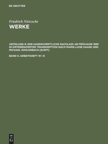 Nietzsche Werke: Band 5 Arbeitsheft W I 8
