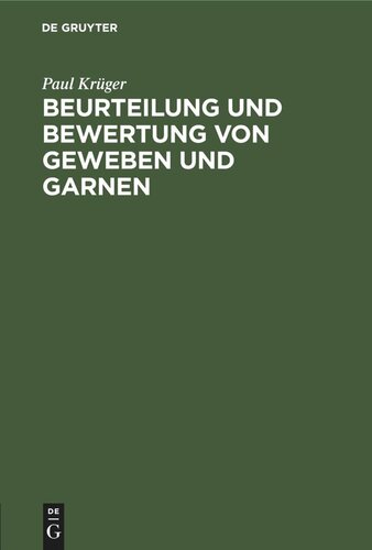 Beurteilung und Bewertung von Geweben und Garnen: Praktische Anleitung für die Textil- und Bekleidungs-Industrie
