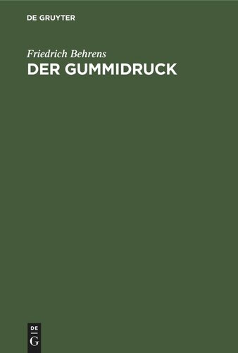 Der Gummidruck: Praktische Anleitung für Freunde künstlerischer Photographie