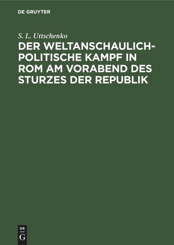 Der weltanschaulich-politische Kampf in Rom am Vorabend des Sturzes der Republik