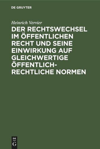 Der Rechtswechsel im öffentlichen Recht und seine Einwirkung auf gleichwertige öffentlich-rechtliche Normen
