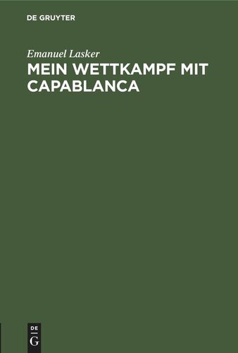 Mein Wettkampf mit Capablanca